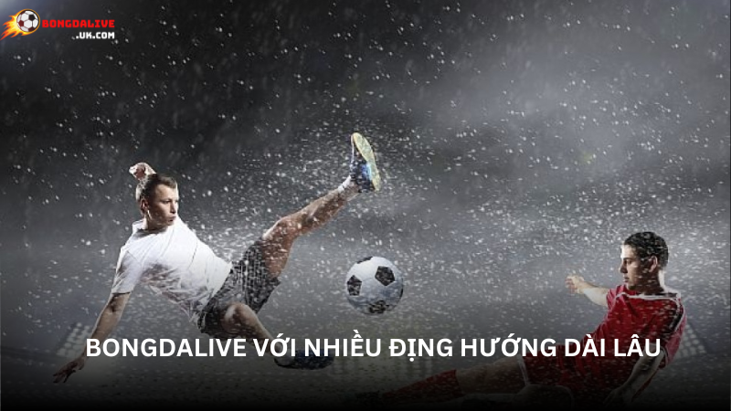 Định hướng của Bongdalive trong ngành giải trí thể thao